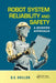 Robot System Reliability and Safety: A Modern Approach by B.S. Dhillon