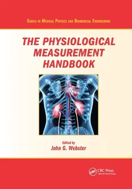 The Physiological Measurement Handbook by John G. Webster