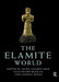 The Elamite World by Javier Álvarez-Mon