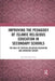 Improving the Pedagogy of Islamic Religious Education in Secondary Schools: The Role of Critical Religious Education and Variation Theory by Ayse Demirel Ucan