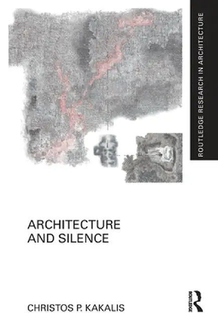 Architecture and Silence by Christos P. Kakalis