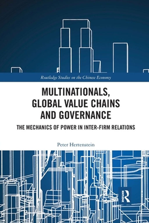 Multinationals Global Value Chains and Governance by HERTENSTEIN