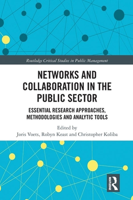 Networks and Collaboration in the Public Sector by Joris Voets