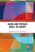 Aging and Popular Music in Europe by Abigail Gardner