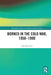 Borneo in the Cold War, 1950-1990 by Keat Gin Ooi