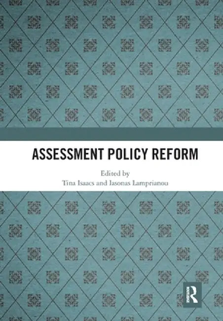 Assessment Policy Reform by Tina Isaacs
