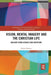 Vision, Mental Imagery and the Christian Life: Insights from Science and Scripture by Zoltán Dörnyei