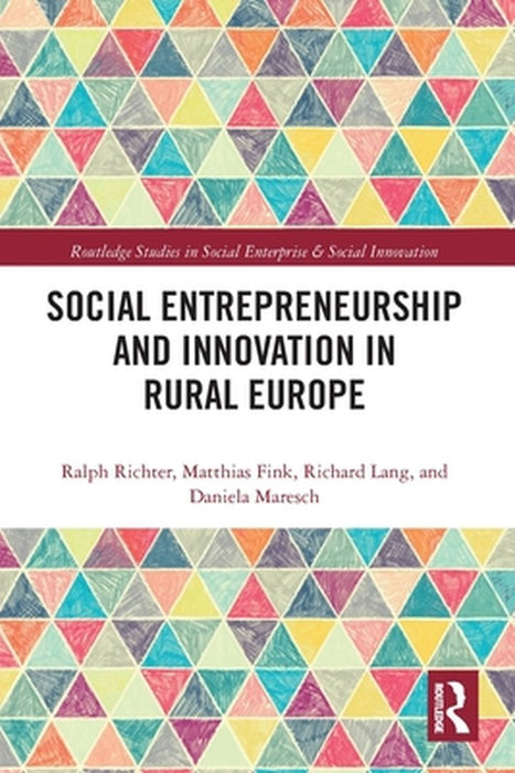 Social Entrepreneurship and Innovation in Rural Europe by RICHTER