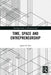 Time Space and Entrepreneurship by FIET