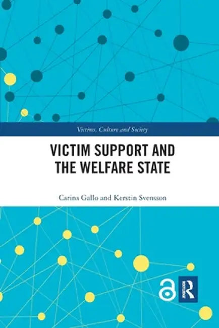Victim Support and the Welfare State by Carina Gallo