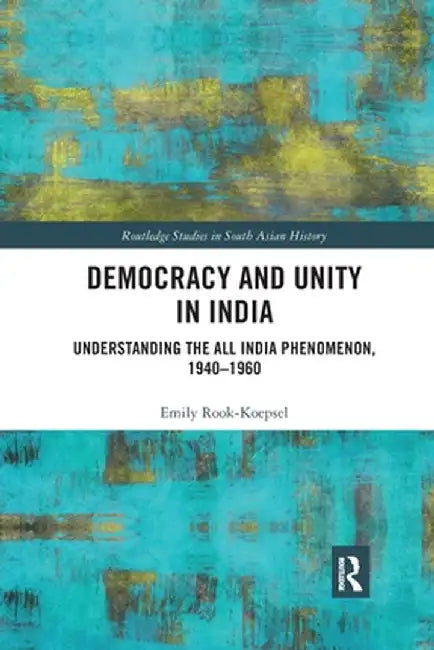 Democracy and Unity in India by ROOK-KOEPSEL