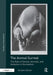 The Animal Surreal: The Role of Darwin, Animals, and Evolution in Surrealism by Kirsten Strom
