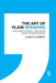 The Art of Plain Speaking: How to Write and Speak in a Way That Will Impress the People That Matter by Charlie Corbett