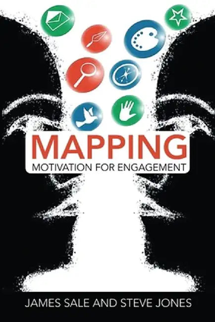 Mapping Motivation for Engagement by James Sale