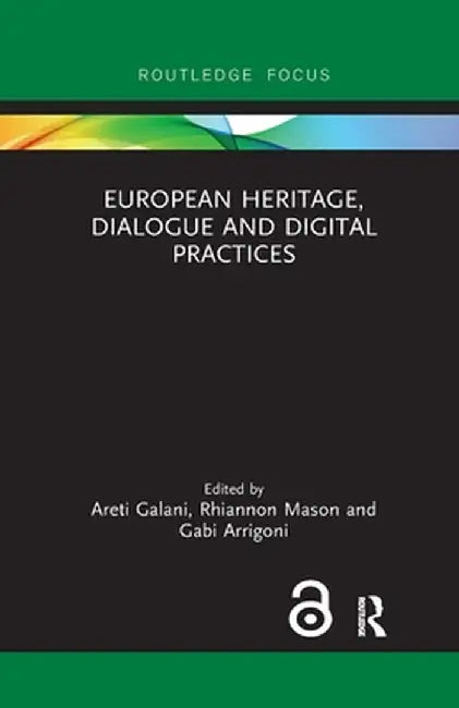 European Heritage, Dialogue and Digital Practices by Areti Galani