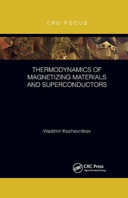 Thermodynamics of Magnetizing Materials and Superconductors by Vladimir Kozhevnikov