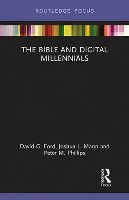 The Bible and Digital Millennials by David G. Ford