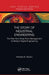 The Story of Industrial Engineering: The Rise from Shop-Floor Management to Modern Digital Engineering by Adedeji B. Badiru