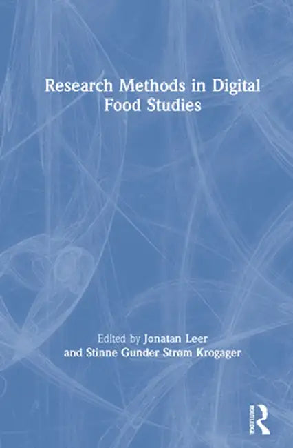 Research Methods in Digital Food Studies by Jonatan Leer