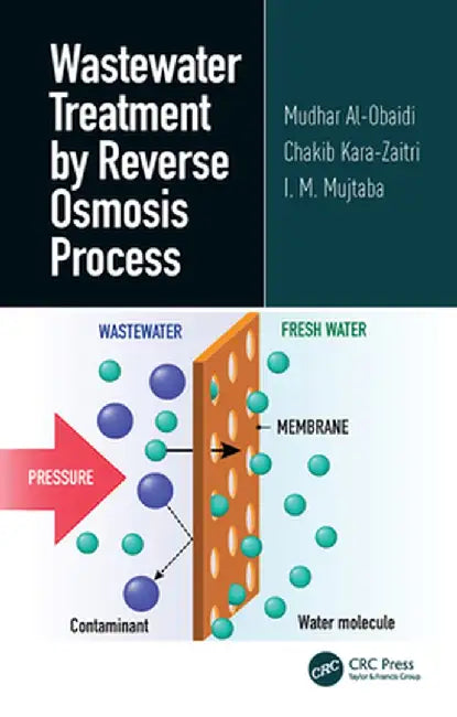 Wastewater Treatment by Reverse Osmosis Process by Mudhar Al-Obaidi