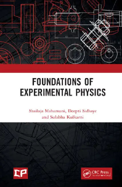 Foundations of Experimental Physics by Shailaja Mahamuni
