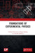 Foundations of Experimental Physics by Shailaja Mahamuni