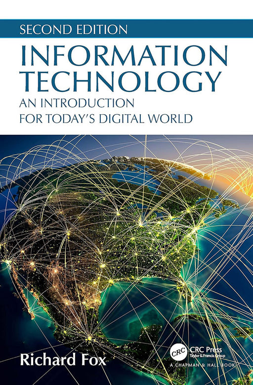 Information Technology: An Introduction for Today’s Digital World by Fox