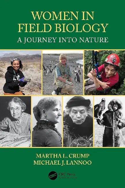 Women in Field Biology: A Journey into Nature by Crump, Martha L.