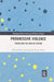 Progressive Violence: Theorizing the War on Terror by Michael Blain