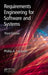 Requirements Engineering for Software and Systems by Phillip A. Laplante