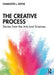 The Creative Process: Stories from the Arts and Sciences by Charlotte L. Doyle