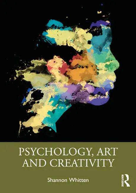 Psychology Art and Creativity by Whitten, Shannon