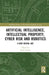 Artificial Intelligence, Intellectual Property, Cyber Risk and Robotics: A New Digital Age by Ruth Taplin