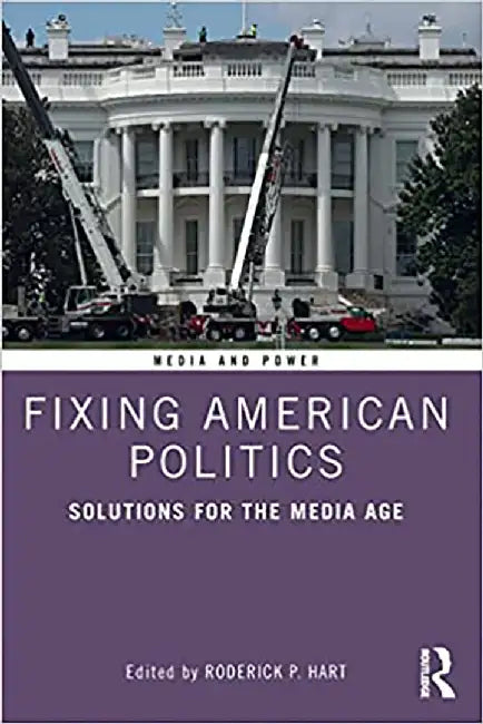 Fixing American Politics by Roderick Hart