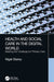 Health and Social Care in the Digital World: Meeting the Challenge for Primary Care by Nigel Starey