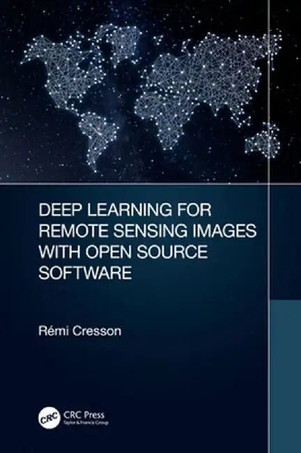 Deep Learning for Remote Sensing Images with Open Source Software by Rémi Cresson
