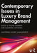 Contemporary Issues in Luxury Brand Management by Studente, Sylvie