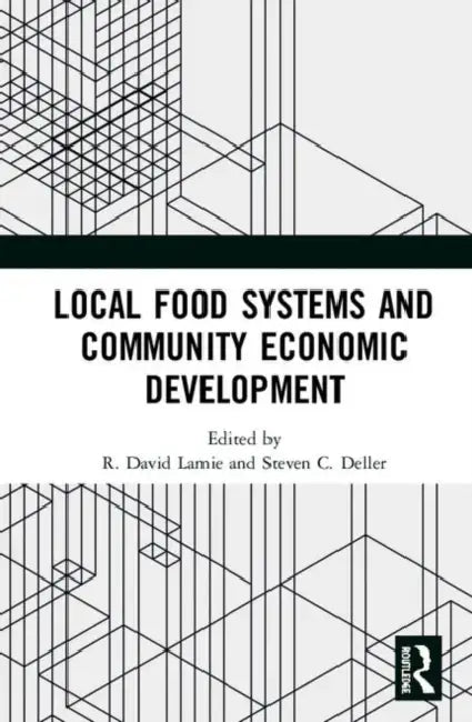 Local Food Systems and Community Economic Development by Lamie R. David