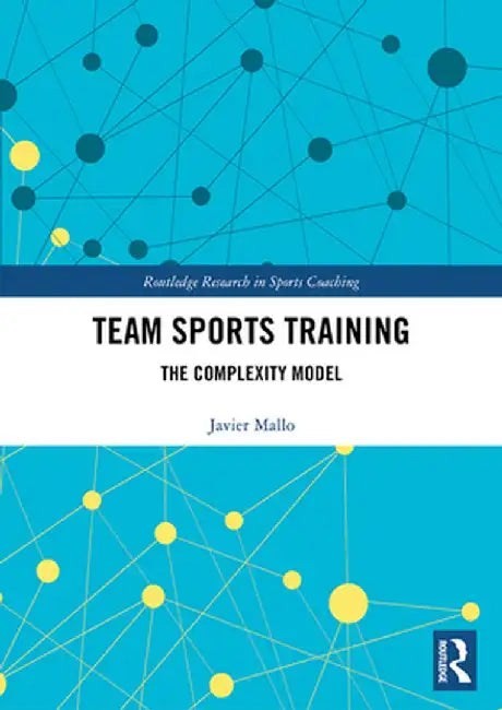 Team Sports Training: The Complexity Model by Javier Sainz