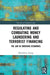 Regulating and Combating Money Laundering and Terrorist Financing: The Law in Emerging Economies by Azinge-Egbiri Nkechikwu