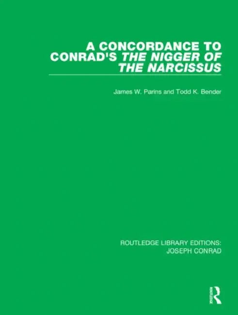 A Concordance to Conrad's the Nigger of the Narcissus by Parins James W.