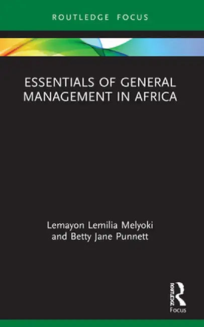 Essentials of General Management in Africa by Lemayon Lemilia Melyoki