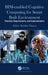 BIM-enabled Cognitive Computing for Smart Built Environment: Potential, Requirements, and Implementation by Ibrahim Yitmen