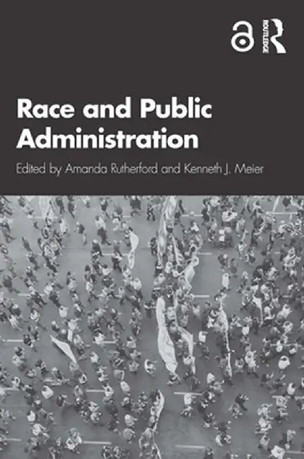 Race and Public Administration by Amanda Rutherford