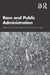 Race and Public Administration by Amanda Rutherford