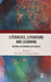 Literacies, Literature and Learning: Reading Classrooms Differently by Karin Murris