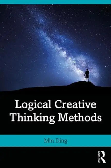 Logical Creative Thinking Methods by Min Ding