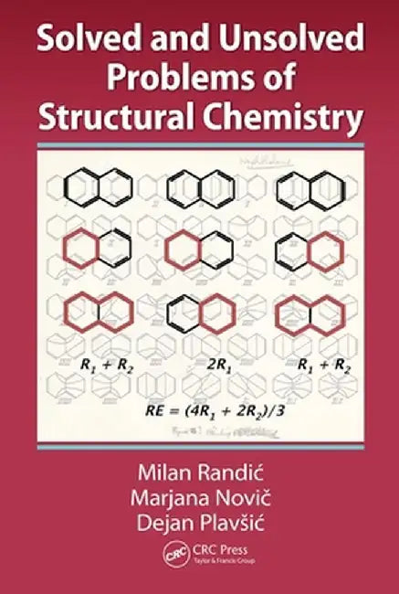 Solved and Unsolved Problems of Structural Chemistry by Milan Randic