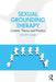 Sexual Grounding Therapy: Context, Theory and Practice by Geoff Lamb