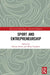 Sport and Entrepreneurship by Porter Dilwyn